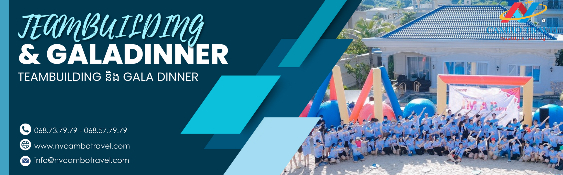 Teambuilding និង Gala dinner - កម្មវិធីផ្សេងៗជាច្រើនទៀត ។